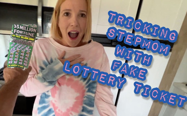 Tricking Stepmom with Fake Lottery Ticket