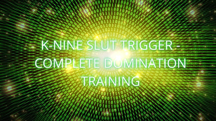 K-nine Slut Trigger: Complete Domination Training