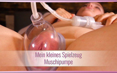 My Little Toy - Pussy Pump and Unexpected Ending