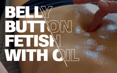 Finger My Oily Belly Button (belly Button Fetish 4)