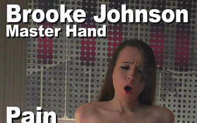 Brooke Johnson & Master Hand distress fuck climax