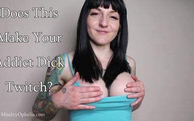 Does This Make Your Addict Dick Twitch - Femdom JOI Tease