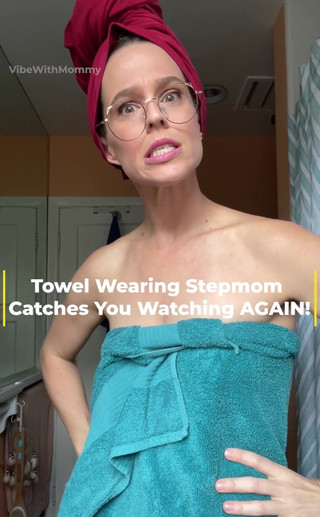 Towel Wearing Stepmom Catches You Watching Her Again!
