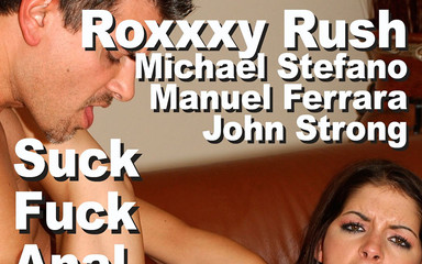 Roxxxy Rush & John Strong & Manuel Ferrara & Michael Stefano