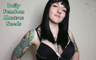 Daily Femdom Mantra - Needs