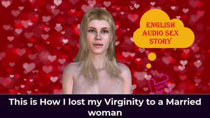 This Is How I Lost My Virginity to a Married Woman - English Audio Sex Story