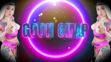 The Goon Gimp - Gooner, Goonning